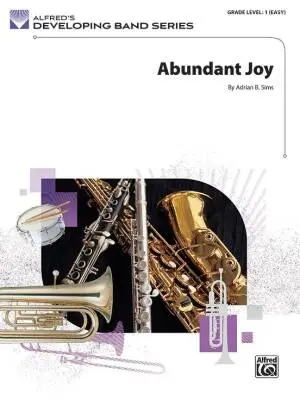 Alfred Publishing - Abundant Joy - Sims - Concert Band - Gr. 1
