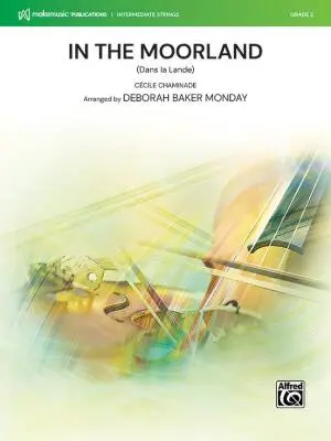 MakeMusic Publications - In the Moorland - Chaminade/Monday - String Orchestra - Gr. 2