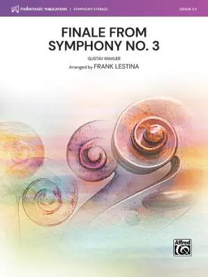 MakeMusic Publications - Finale From Symphony No. 3 - Mahler/Lestina - String Orchestra - Gr. 3.5