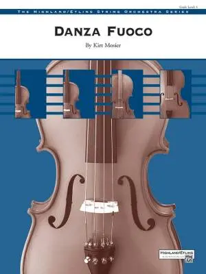 Alfred Publishing - Danza Fuoco - Mosier  - String Orchestra - Gr. 4