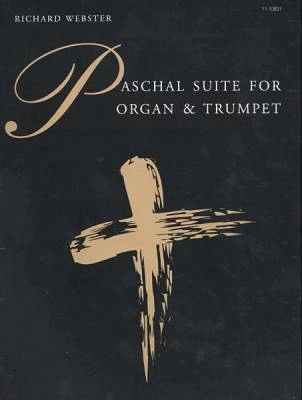 Augsburg Fortress - Paschal Suite for Organ and Trumpet - Webster - Parts