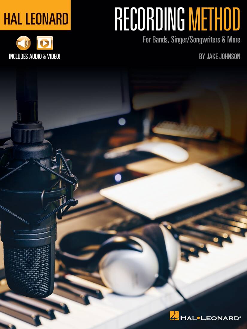 Hal Leonard Recording Method for Bands, Singer-Songwriters & More - Book/Media Online