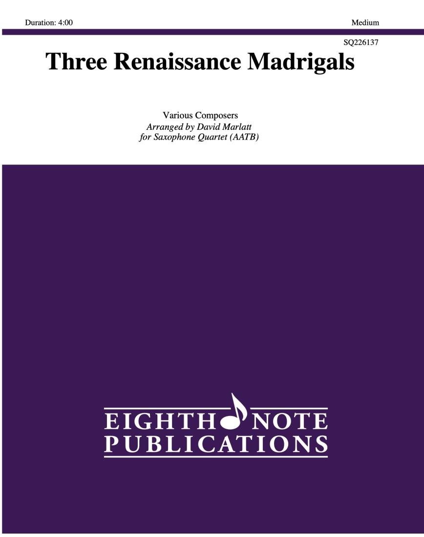 Three Renaissance Madrigals - Marlatt - Saxophone Quartet (AATB)