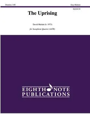Eighth Note Publications - The Uprising - Marlatt - Saxophone Quartet (AATB)