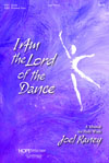 I Am The Lord Of The Dance (Musical) -  Raney - SATB