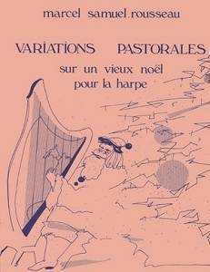 Variations Pastorales sur un vieux noel (noel nouvelet) - Samuel-Rousseau - Solo Harp Part