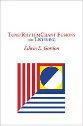 Tune/Rhythm Chant Fusions for Listening - Gordon - Book