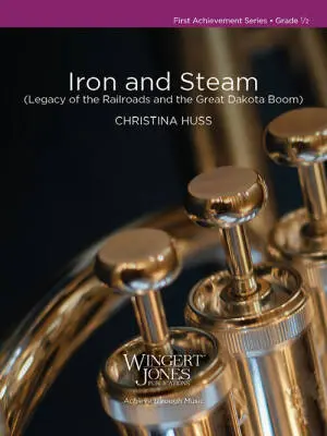 Wingert-Jones Publications - Iron and Steam - Huss - Concert Band - Gr. 0.5