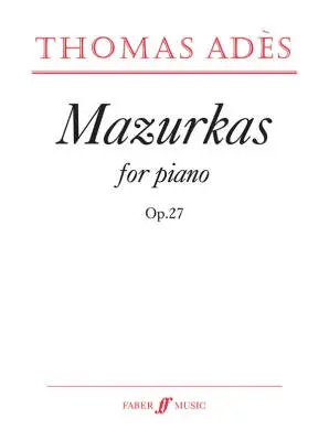Faber Music - Mazurkas, Op. 27 - Ades - Piano - Book