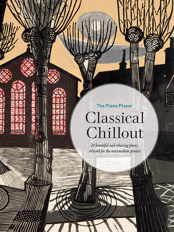The Piano Player: Classical Chillout - Piano - Book