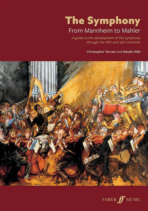 The Symphony: From Mannheim to Mahler - Tarrant/Wild - Book