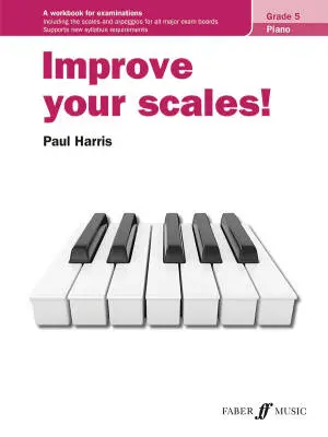 Faber Music - Improve Your Scales! Piano Grade 5 - Harris - Book
