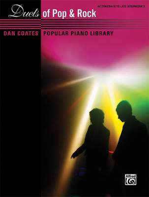 Dan Coates Popular Piano Library: Duets of Pop & Rock - Intermediate / Late Intermediate Piano Duet, 1 Piano, 4 Hands)