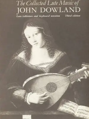 Faber Music - The Collected Lute Music of John Dowland - Poulton/Lam - Guitar - Book