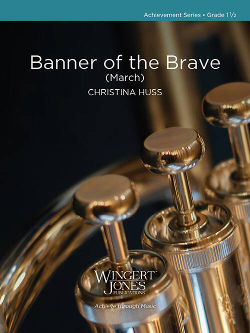 Banner of the Brave (March) - Huss - Concert Band - Gr. 1.5