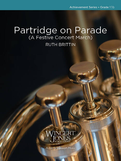 Partridge on Parade (A Festive Concert March) - Brittin - Concert Band - Gr. 1.5