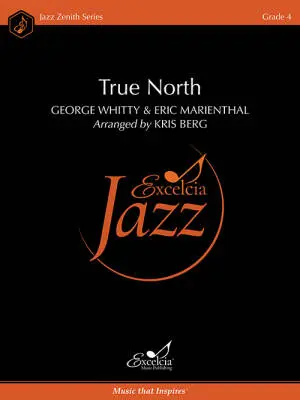Excelcia Music Publishing - True North - Berg - Jazz Ensemble - Gr. 4