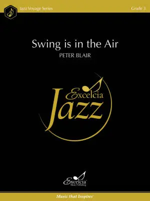 Excelcia Music Publishing - Swing is in the Air - Blair - Jazz Ensemble - Gr. 3