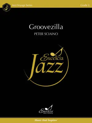 Excelcia Music Publishing - Groovezilla - Sciaino - Jazz Ensemble - Gr. 3