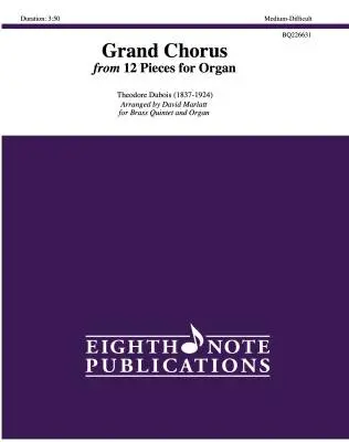 Eighth Note Publications - Grand Chorus (from 12 Pieces for Organ) - Dubois/Marlatt - Brass Quintet/Organ