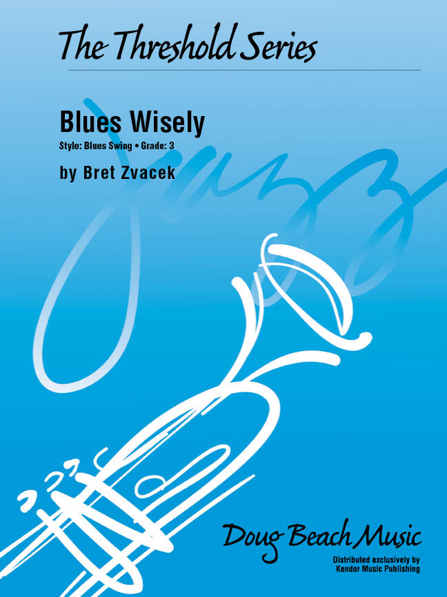 Blues Wisely - Zvacek - Jazz Ensemble - Gr. 3