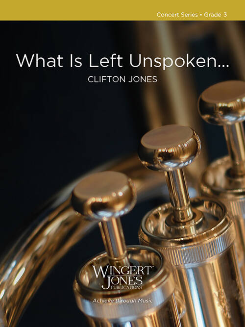 What Is Left Unspoken... - Jones - Concert Band - Gr. 3