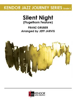 Kendor Music Inc. - Silent Night (Flugelhorn Feature) - Gruber/Jarvis - Jazz Ensemble - Gr. 3
