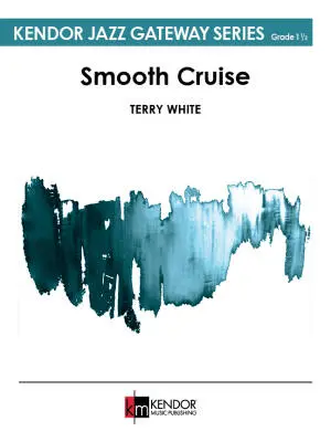 Kendor Music Inc. - Smooth Cruise - White - Jazz Ensemble - Gr. 1.5