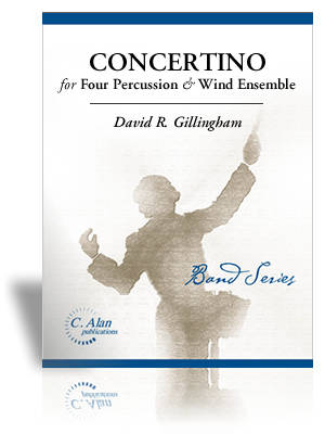 C. Alan Publications - Concertino for 4 Percussion and Wind Ensemble - Gillingham - Concert Band - Gr. 5