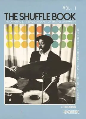 Hal Leonard - The Shuffle Book, Volume 1 - Carman - Drumset - Book/Video Online