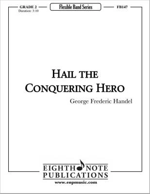 Eighth Note Publications - Hail The Conquering Hero - Handel/Marlatt - Concert Band (Flex) - Gr. 2