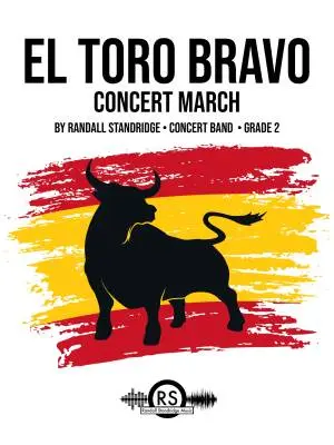 Randall Standridge - El Toro Bravo - Standridge - Concert Band - Gr. 2