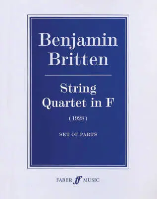 Faber Music - String Quartet in F - Britten - Score and Parts