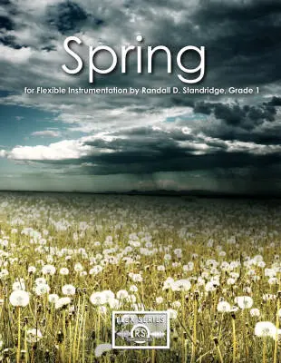 Randall Standridge - Spring - Standridge - Concert Band (Flex-Band) - Gr. 1