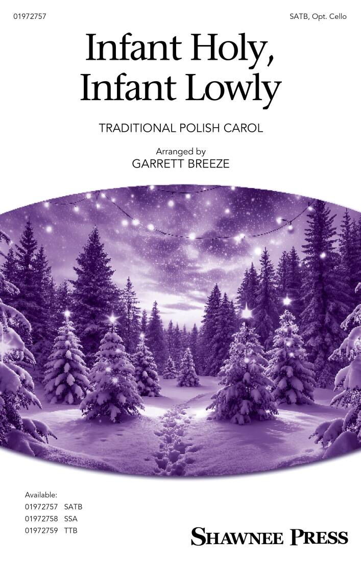 Infant Holy, Infant Lowly - Breeze - Choral Octavo - SATB/Cello