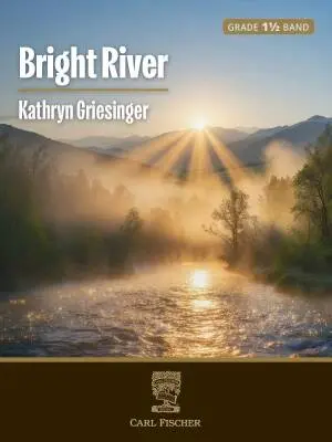 Carl Fischer - Bright River - Griesinger - Concert Band - Gr. 1.5