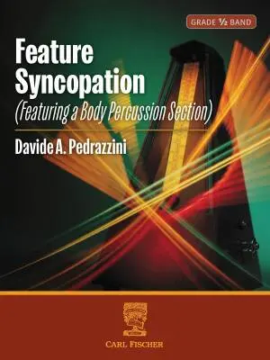 Carl Fischer - Feature Syncopation - Pedrazzini - Concert Band/Body Percussion - Gr. 0.5