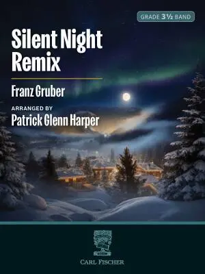 Carl Fischer - Silent Night Remix - Gruber/Harper - Concert Band - Gr. 3.5