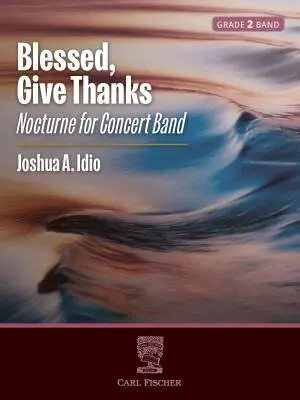 Carl Fischer - Blessed, Give Thanks - Idio - Concert Band - Gr. 2