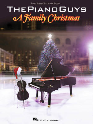 Hal Leonard - The Piano Guys: A Family Christmas - Solo Piano/Optional Cello