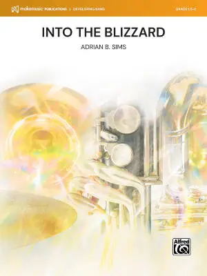 MakeMusic Publications - Into the Blizzard - Sims - Concert Band - Gr. 1.5