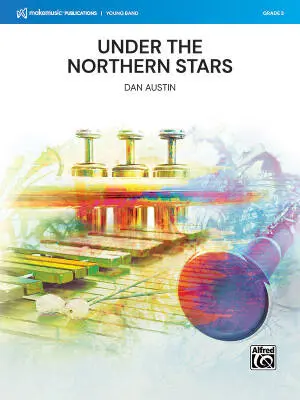 MakeMusic Publications - Under the Northern Stars - Austin - Concert Band - Gr. 3