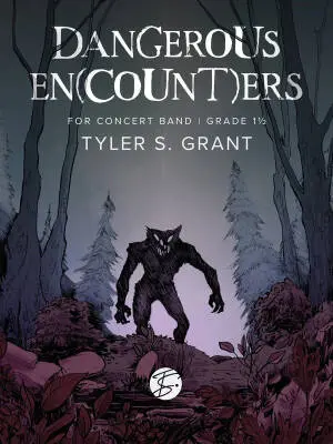 Tyler S. Grant Music Works - Dangerous En(count)ers - Grant - Concert Band - Gr. 1.5