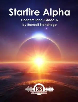 Randall Standridge - Starfire Alpha - Standridge - Concert Band - Gr. 0.5
