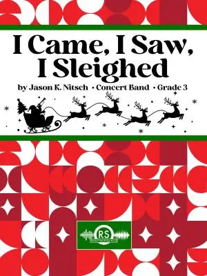 Randall Standridge - I Came, I Saw, I Sleighed - Nitsch - Concert Band - Gr. 3