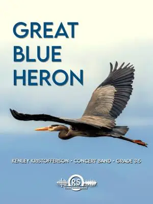 Randall Standridge - Great Blue Heron - Kristofferson - Concert Band - Gr. 3.5