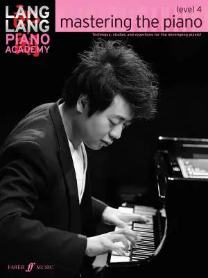 Faber Music - Lang Lang Piano Academy: Mastering the Piano, Level 4 - Book