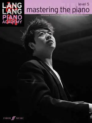 Faber Music - Lang Lang Piano Academy: Mastering the Piano, Level 5 - Book