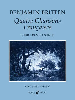 Faber Music - Quatre Chansons Francais - Britten - Medium Voice/Piano - Book