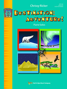 Destination: Adventure! Book Two - Early Intermediate Piano
